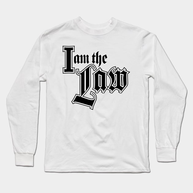 I am the LAW Long Sleeve T-Shirt by daviz_industries